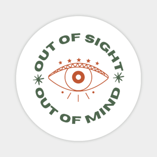 Out of sight out of mind quote Magnet